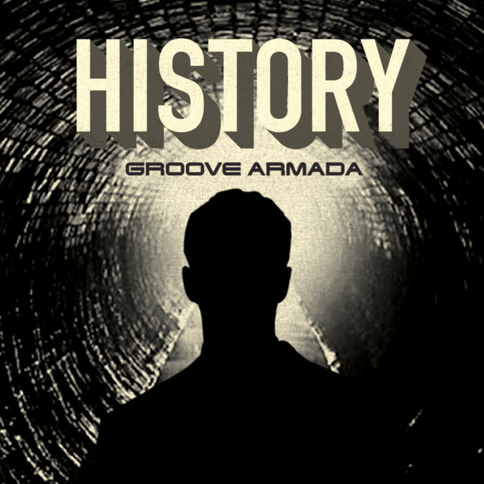 History by Groove Armada on MP3 WAV FLAC AIFF ALAC at Juno