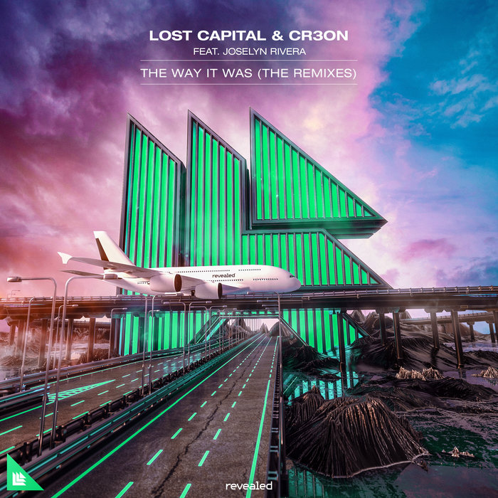 LOST CAPITAL/CR3ON feat JOSELYN RIVERA - The Way It Was