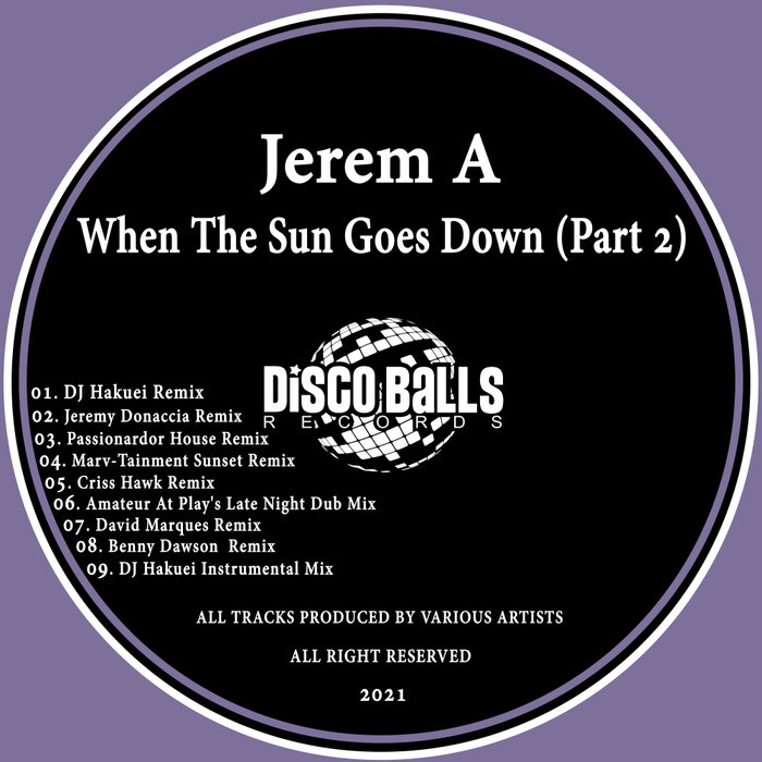 JEREM A - When The Sun Goes Down - Part 2