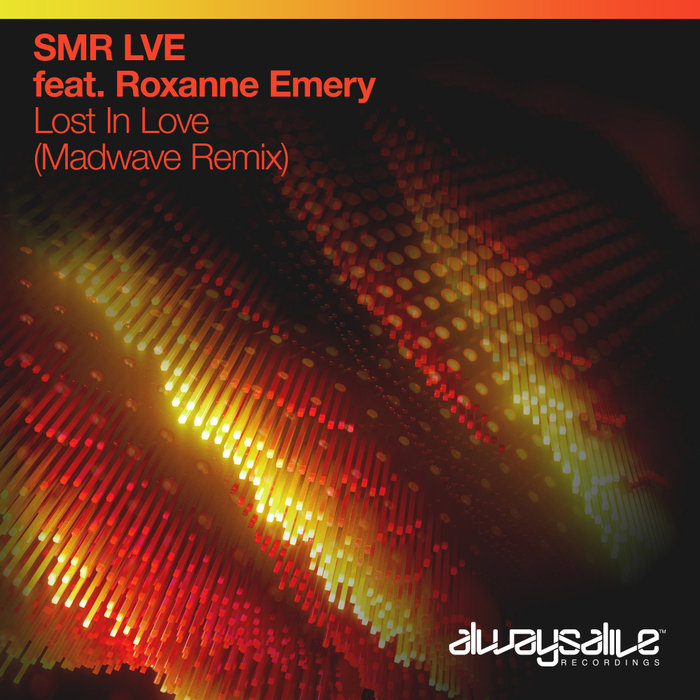 SMR LVE FEAT ROXANNE EMERY - Lost In Love (Madwave Extended Remix)