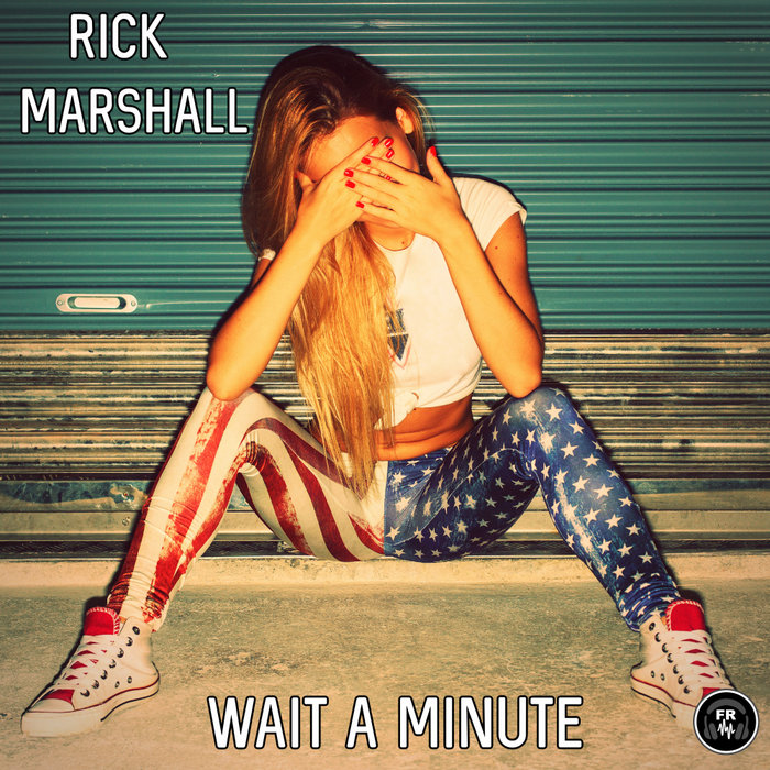 RICK MARSHALL - Wait A Minute