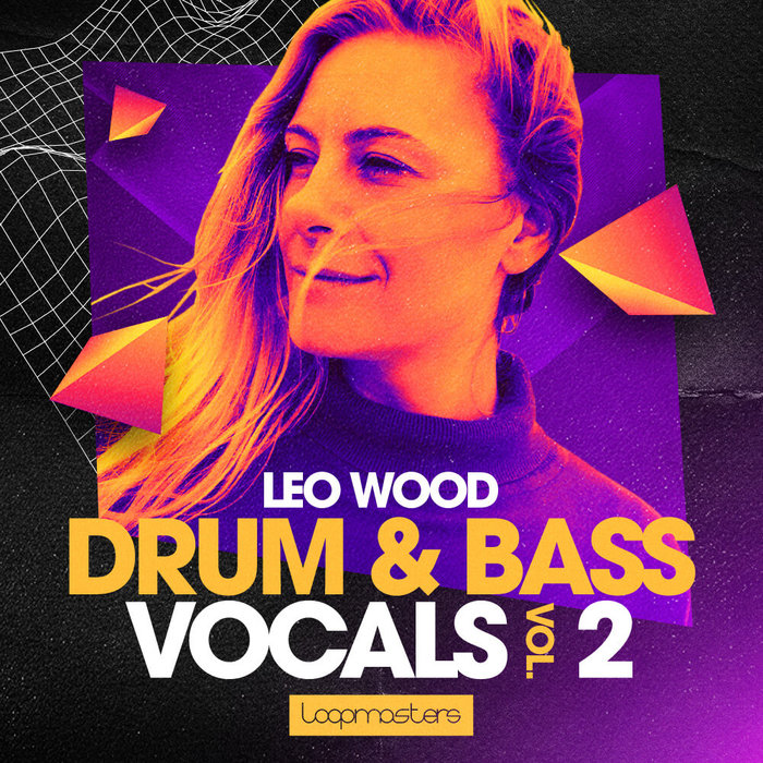 LEO WOOD - Drum & Bass Vocals Vol 2 (Sample Pack WAV)
