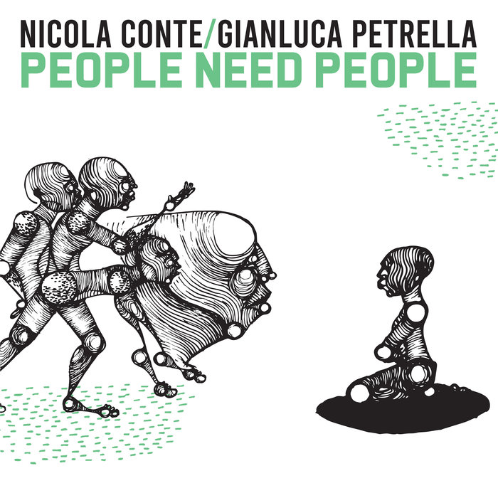 NICOLA CONTE/GIANLUCA PETRELLA - People Need People