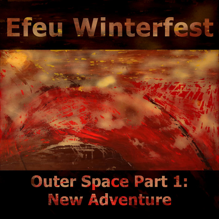EFEU WINTERFEST - Outer Space Part 1: New Adventure