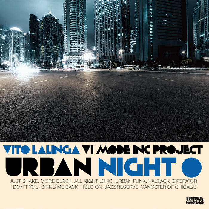 VITO LALINGA (VI MODE INC PROJECT) - Urban Night