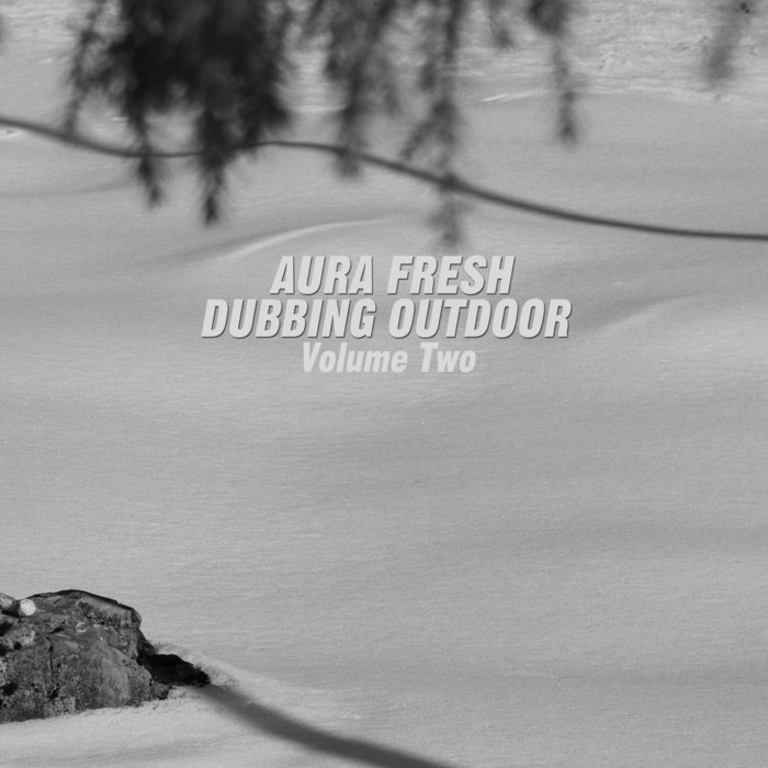 AURA FRESH - Dubbing Outdoor Vol 2