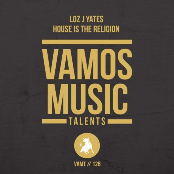 LOZ J YATES - House Is The Religion