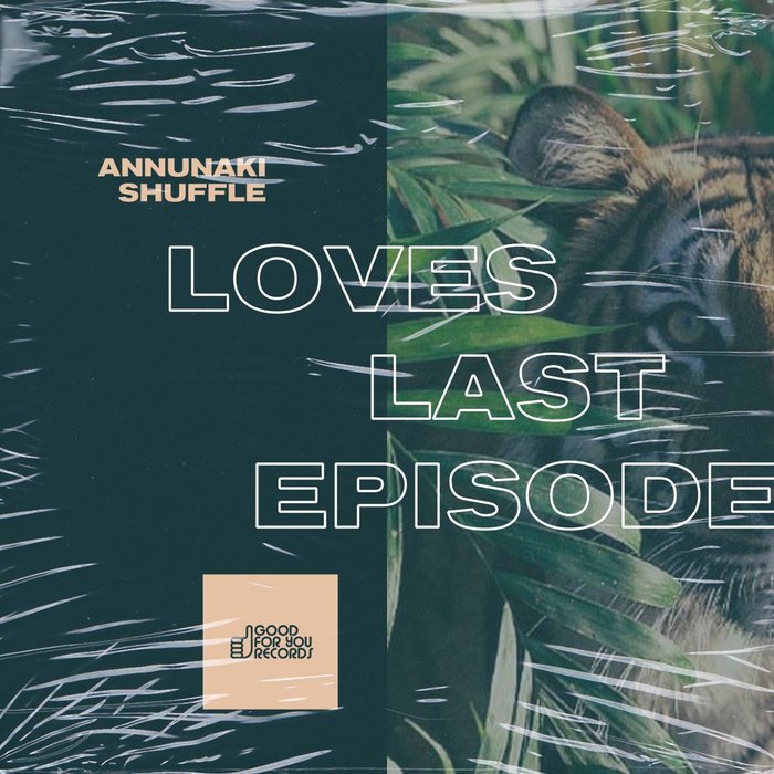 LOVES LAST EPISODE - Annunaki Shuffle