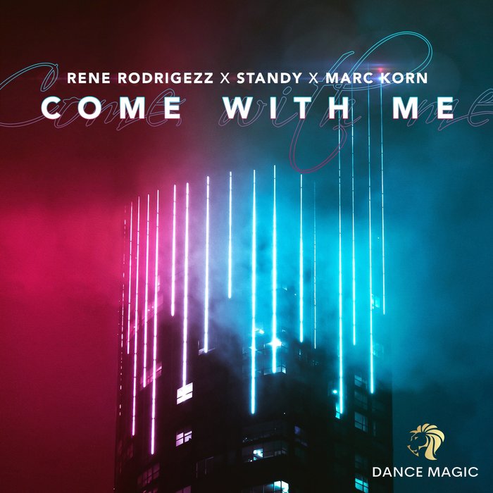 RENE RODRIGEZZ/STANDY/MARC KORN - Come With Me