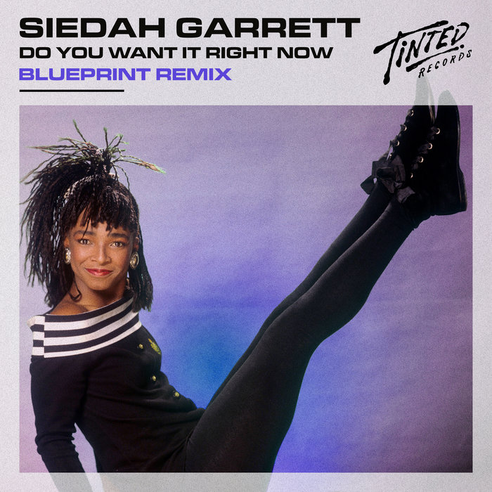 SIEDAH GARRETT - Do You Want It Right Now (BluePrint Extended Mix)