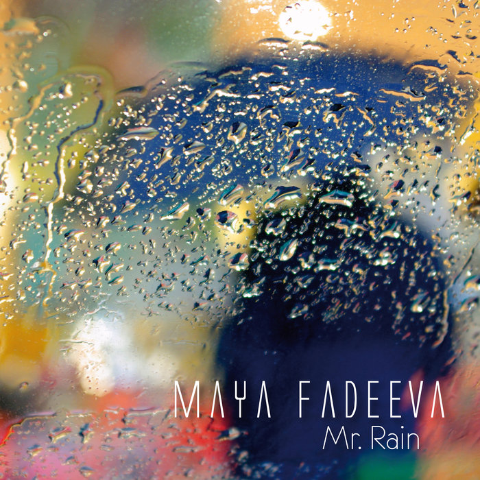 MAYA FADEEVA - Mr. Rain