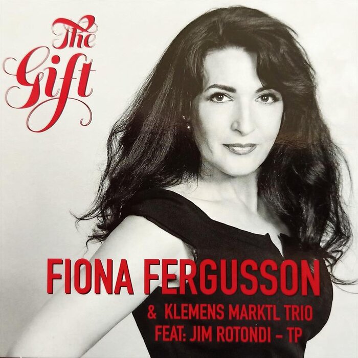 Fiona Fergusson/Klemens Marktl Trio feat Jim Rotondi - The Gift (feat. Jim Rotondi)