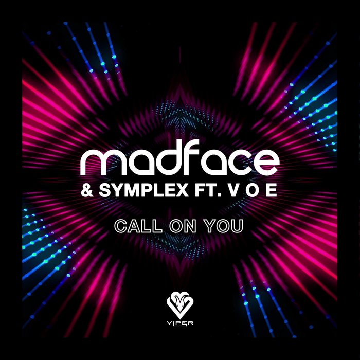 MADFACE/SYMPLEX FEAT V O E - Call On You