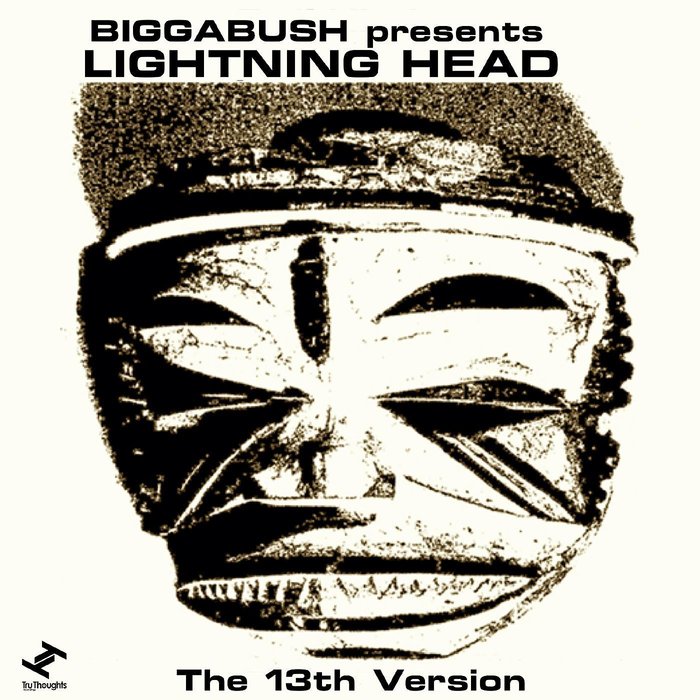 BIGGABUSH PRESENTS LIGHTNING HEAD - The 13th Version