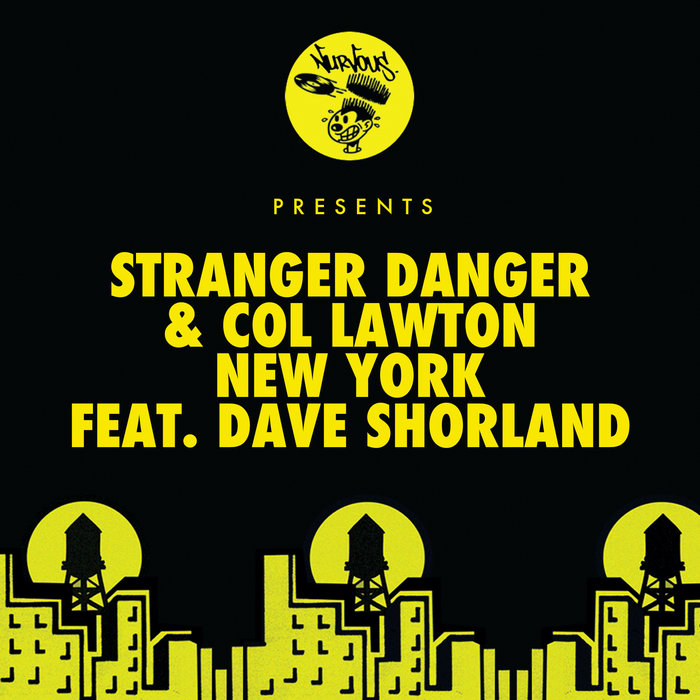 STRANGER DANGER/COL LAWTON FEAT DAVE SHORLAND - New York