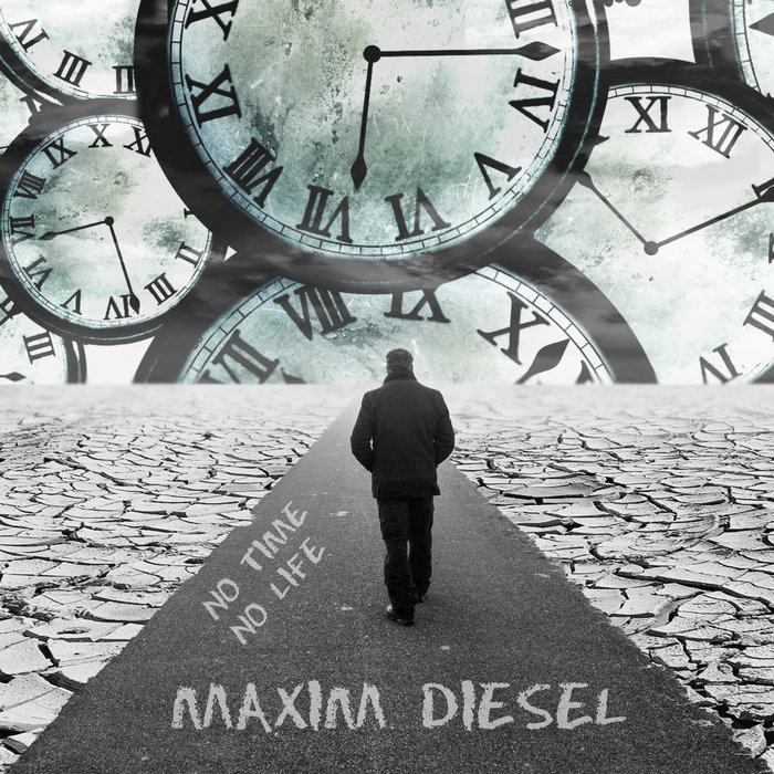 MAXIM DIESEL - No Time No Life
