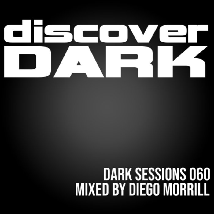 DIEGO MORRILL/VARIOUS - Dark Sessions 060