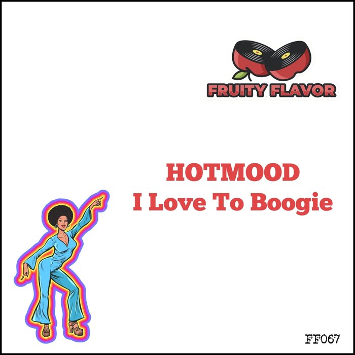 HOTMOOD - I Love To Boogie