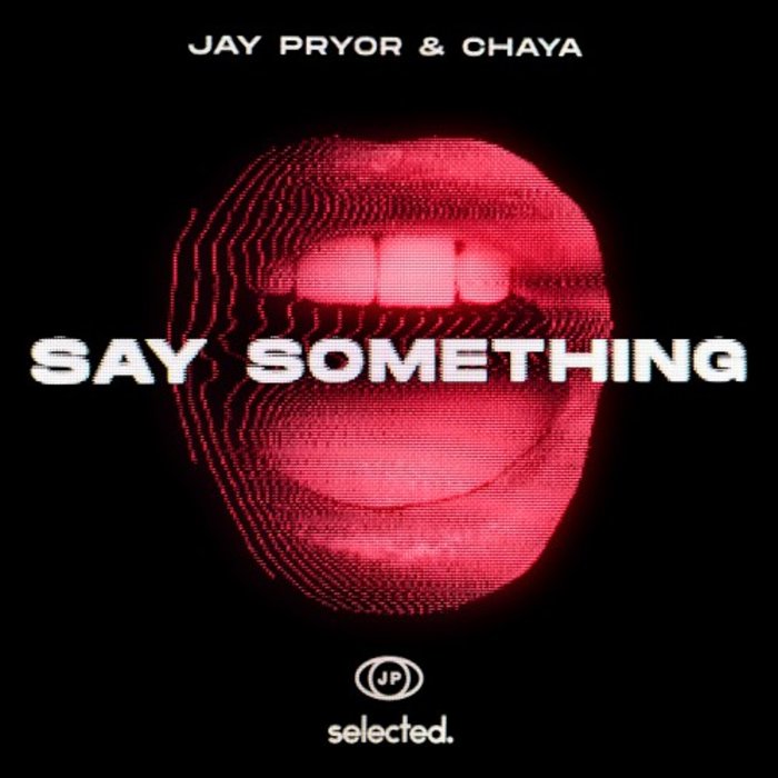 JAY PRYOR/CHAYA - Say Something (Club Mix)
