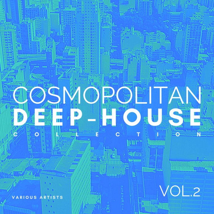 VARIOUS - Cosmopolitan Deep-House Collection Vol 2