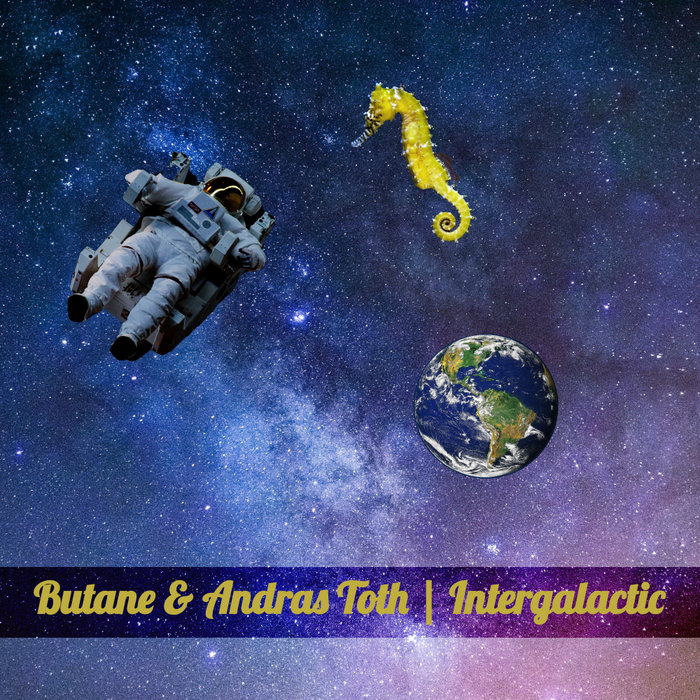 BUTANE/ANDRAS TOTH - Intergalactic EP