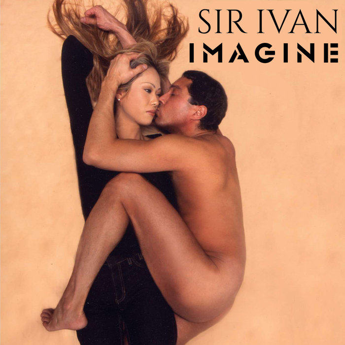 SIR IVAN - Imagine (Remix EP)