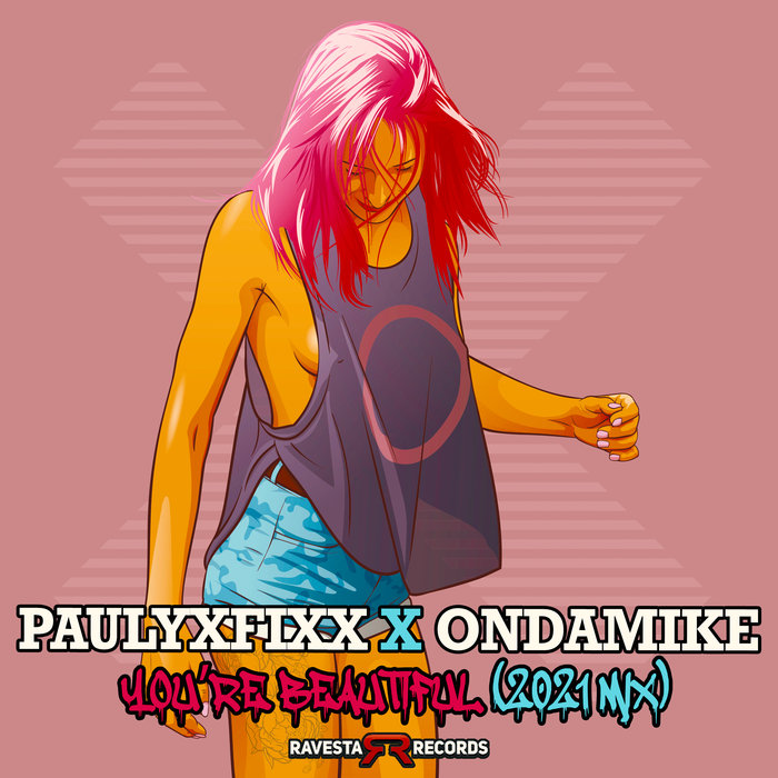 DJ FIXX/ONDAMIKE - You're Beautiful (2021 Mix)