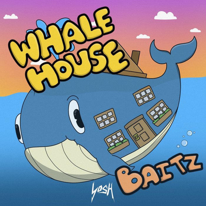 BAITZ - Whale House