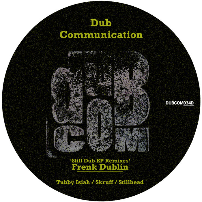 FRENK DUBLIN - Still Dub EP (Remixes)
