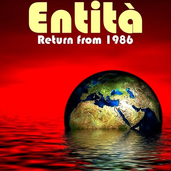 ENTITA - Return From 1986