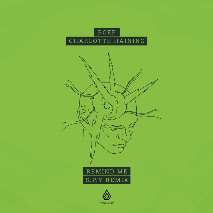 BCEE/CHARLOTTE HAINING - Remind Me (S.P.Y Remix)