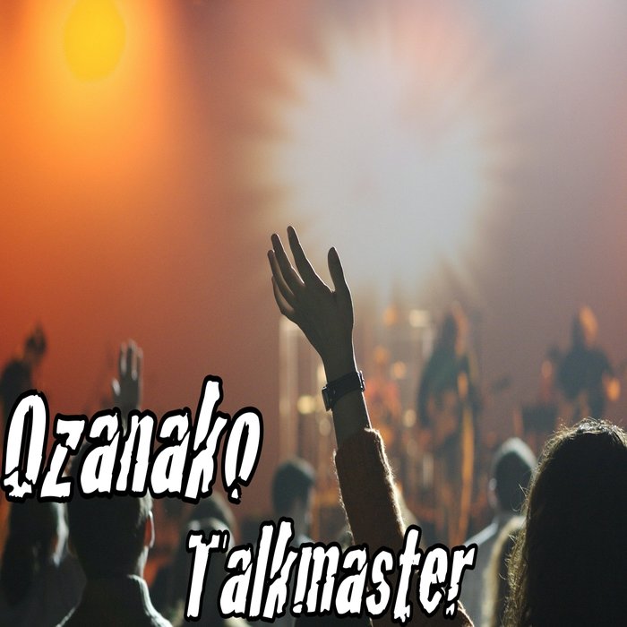 OZANAKO - Talkmaster
