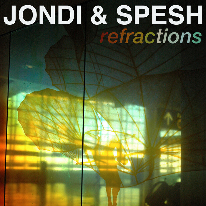 JONDI & SPESH - Refractions
