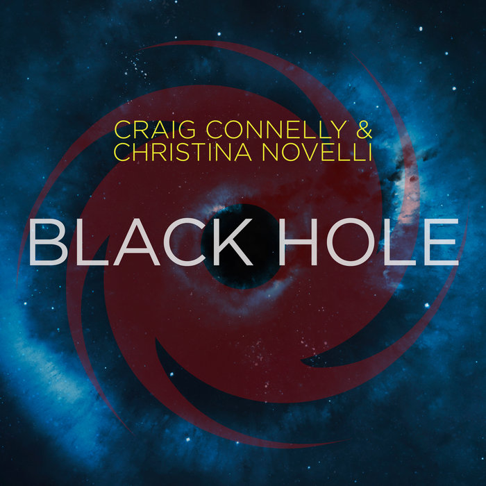 CRAIG CONNELLY/CHRISTINA NOVELLI - Black Hole