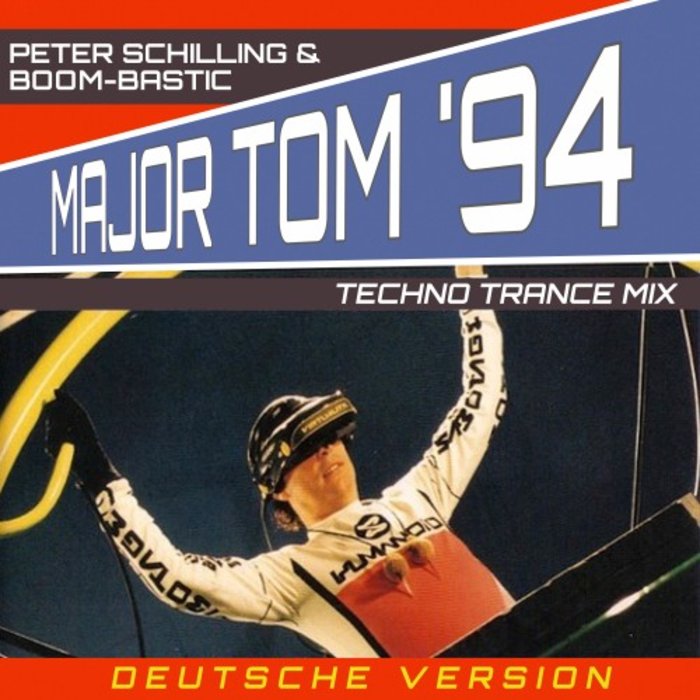 PETER SCHILLING & BOOM-BASTIC - Major Tom '94