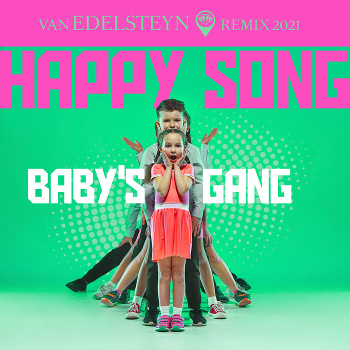 BABY'S GANG - Happy Song (Van Edelsteyn Extended Remix)