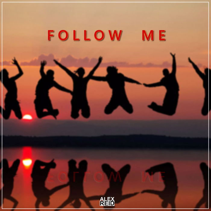 ALEX REID - Follow Me