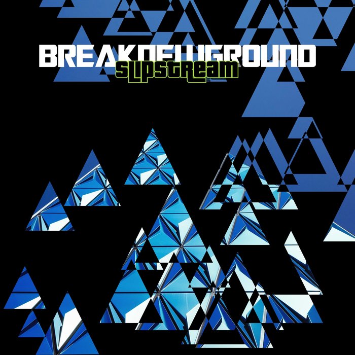 BREAKNEWGROUND - Slipstream