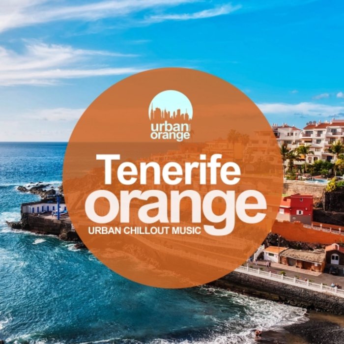 VARIOUS - Tenerife Orange: Urban Chillout Music
