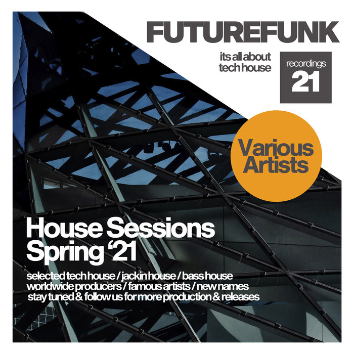VARIOUS - House Sessions (Spring '21)