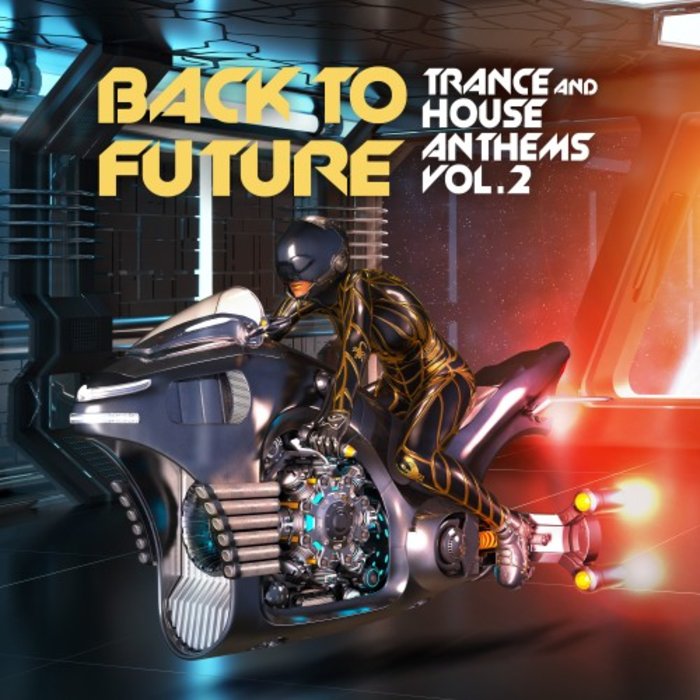 VARIOUS - Back To Future, Trance & House Anthems Vol 2