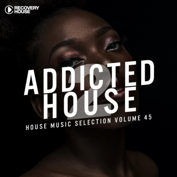 VARIOUS - Addicted 2 House Vol 45