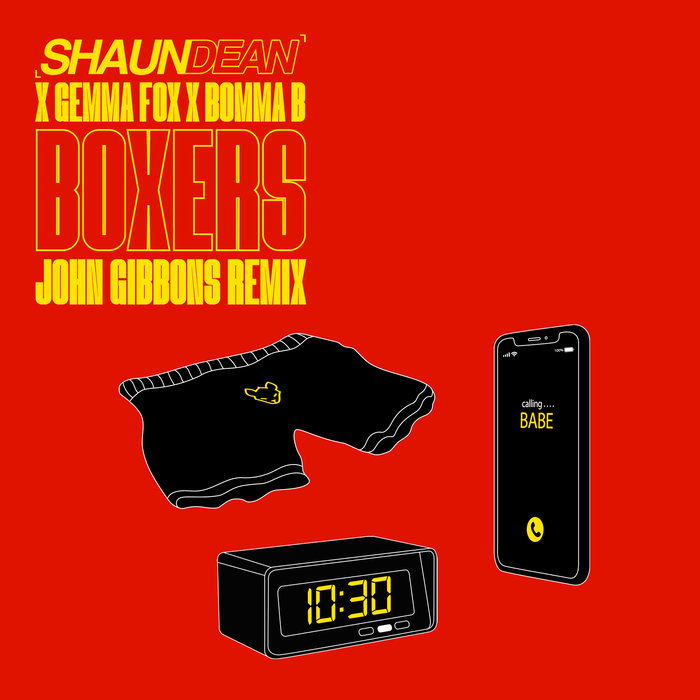 SHAUN DEAN/GEMMA FOX/BOMMA B - Boxers (John Gibbons Remix)