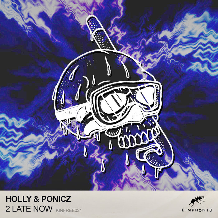 HOLLY/PONICZ - 2 Late Now