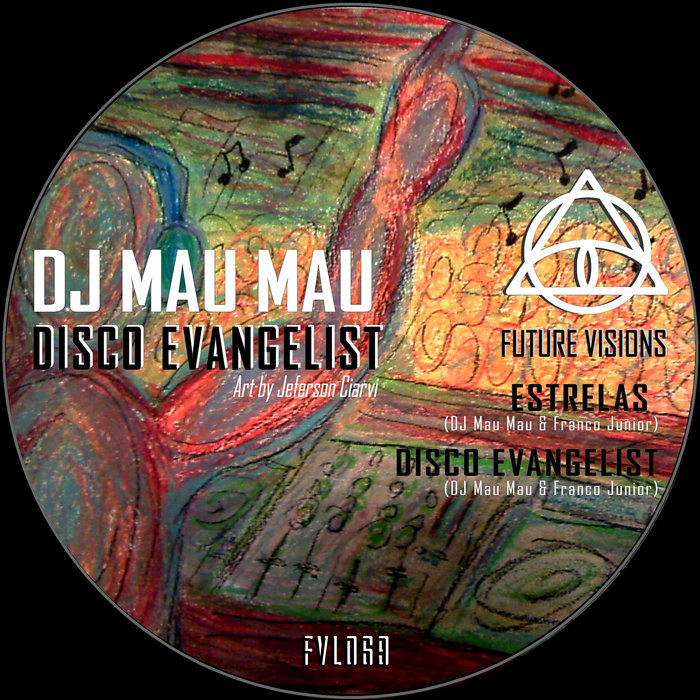 DJ MAU MAU/FRANCO JUNIOR - Disco Evangelist