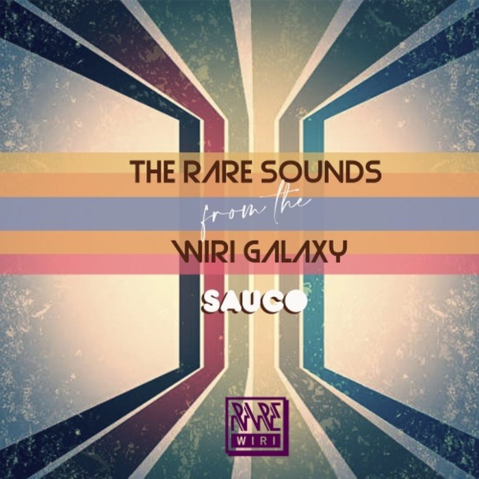 SAUCO - The Rare Sounds Of The Wiri Galaxy