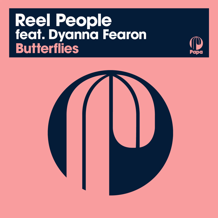 REEL PEOPLE feat DYANNA FEARON - Butterflies