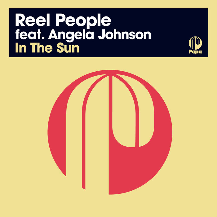 REEL PEOPLE feat ANGELA JOHNSON - In The Sun