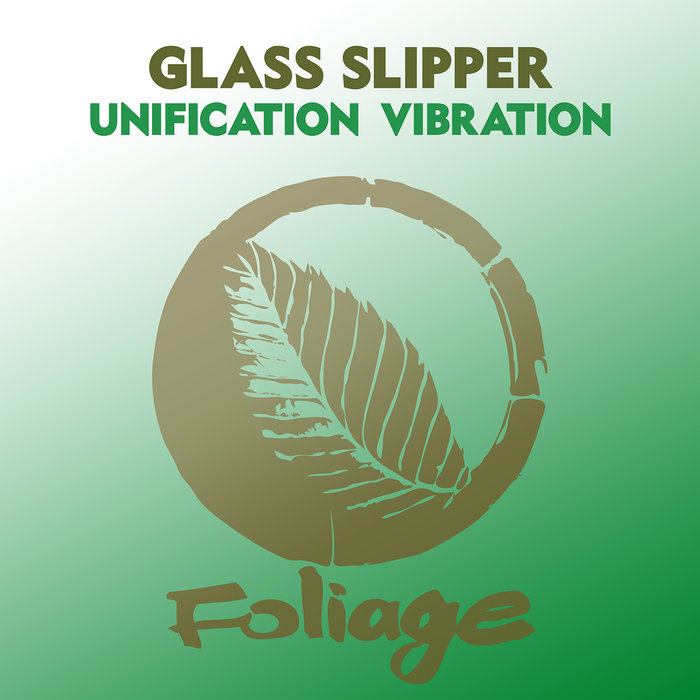 GLASS SLIPPER - Unification Vibration
