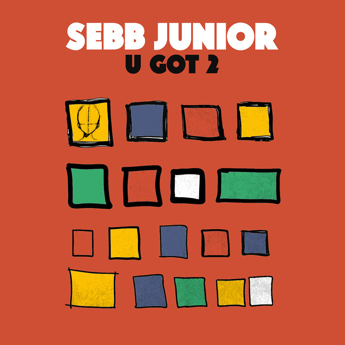 SEBB JUNIOR - U Got 2